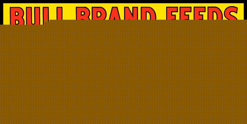 Bull Brand Feeds of Buffalo, New York NEW Advertising Sign: 12 x 24″ USA STEEL