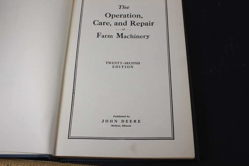 The Operation,Care and Repair of Farm Machinery 22nd. Edition by John Deere gallery