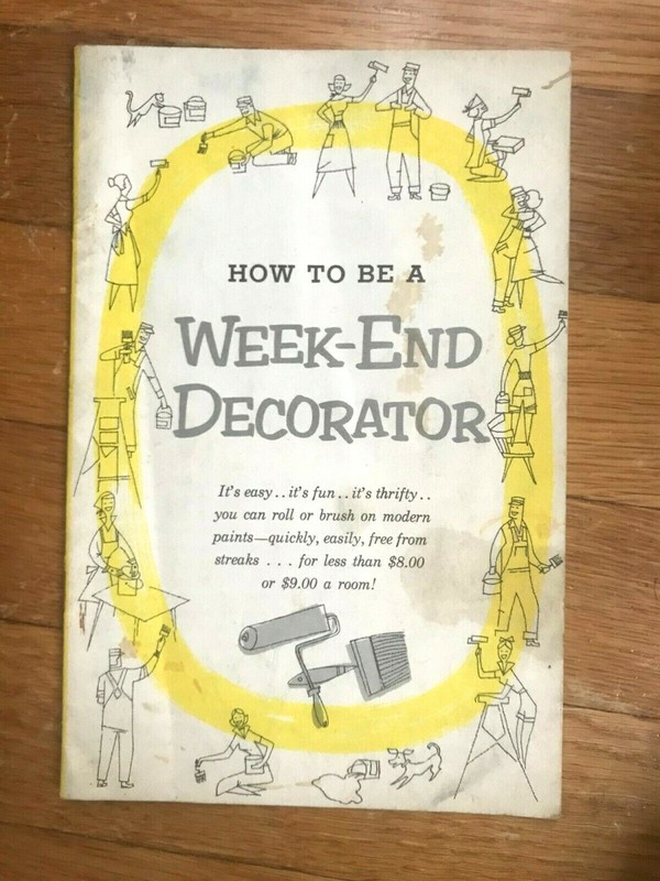 Vtg How to Be A Weekend Decorator 1950s - 1960s Booklet - A53