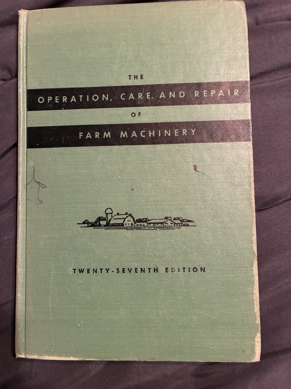 The Operation, Care, and Repair of Farm Machinery John Deere 27th Edition 1955