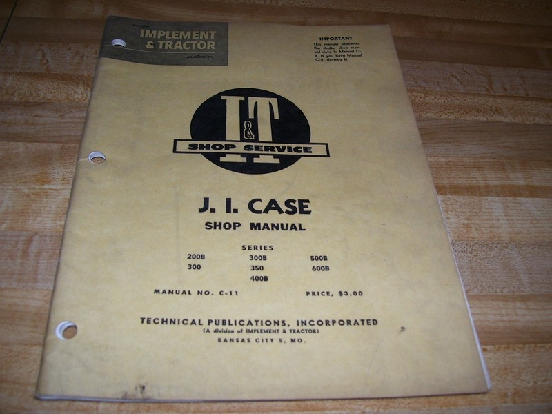 #C-11 I&T Service Shop Manual Case 200 300 350 400 500 600 Tractor