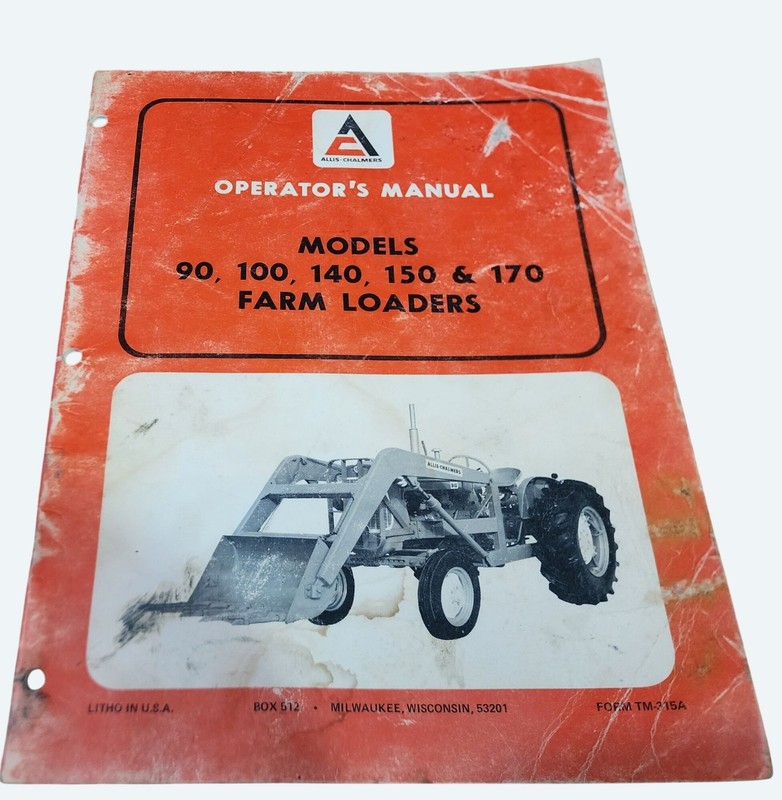 Vtg Allis-Chalmers Operators Manual For Models 90 100 140 150 & 170 Farm Loaders
