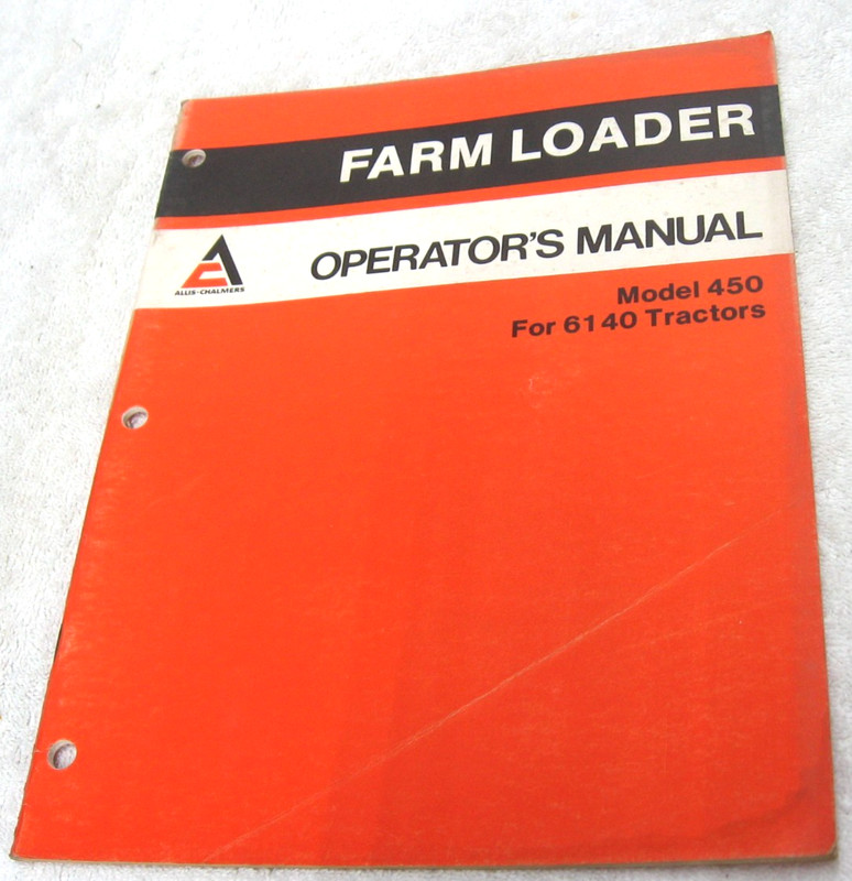 VINTAGE ALLIS CHALMERS OPERATORS MANUAL MODEL 450 FOR 6140 TRACTORS MANUAL