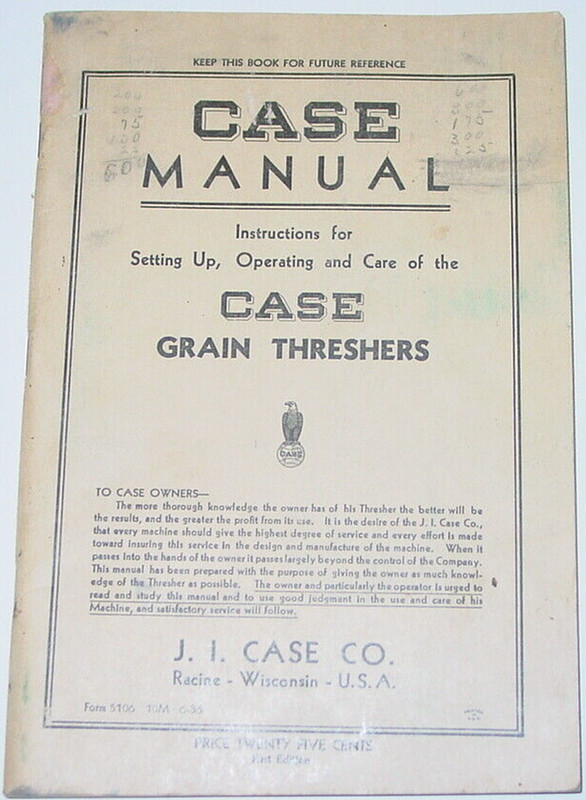 CASE MANUAL FOR CASE GRAIN THRESHERS, FORM 5106 10M 6-36