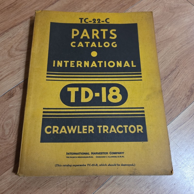 International Harvester TD-18 Crawler Tractor Parts Catalog Book TC-22C