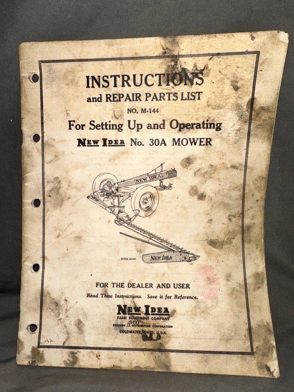 New Idea No. 30A Sickle Mower Set Up & Operating & Parts Manual