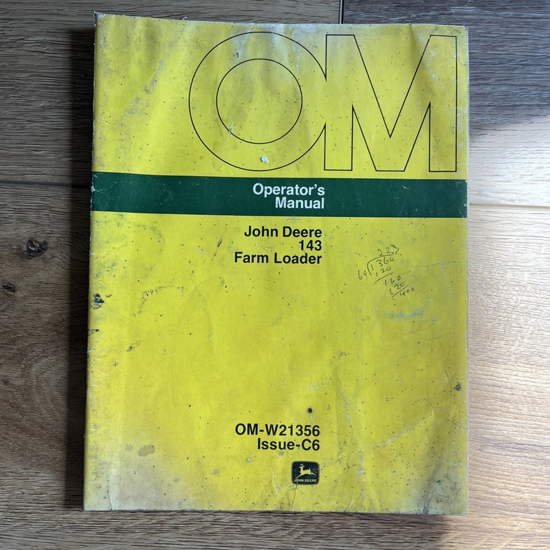 John Deere 143 Farm Loader Operator’s Manual OM-W21356 Issue-C6 Yellow Cover