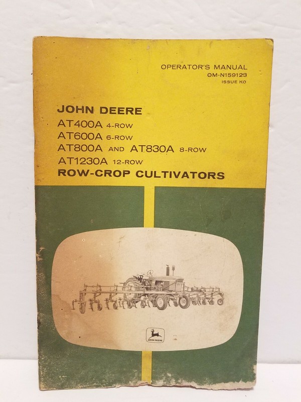JOHN DEERE AT400A 600A 800A 830A 1230 ROW-CROP CULTIVATORS Owners Manual