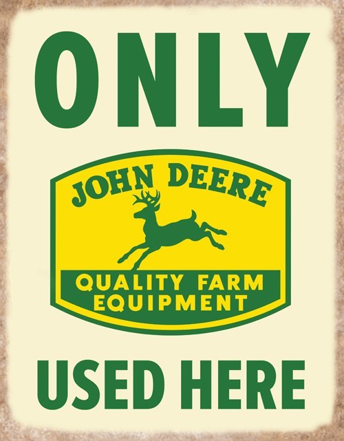 John Deere Used Here Metal Sign 12.5×16″ Distressed look Farming Tractor Equip