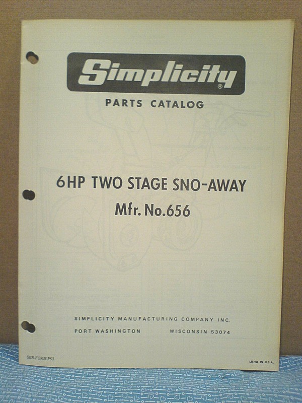 SIMPLICITY NO.656 6 H.P. TWO STAGE SNOW AWAY OWNERS AND PARTS MANUAL. ORIGINAL!