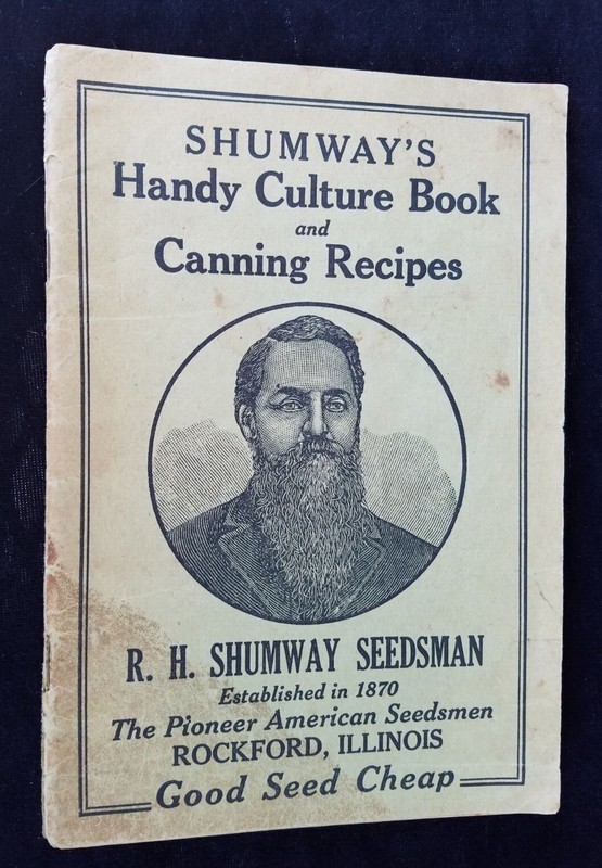 Old Shumway’s Handy Culture Book Canning Recipes Shumway Seedsman Rockford IL