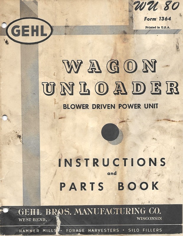 Farm Manual – Gehl – WU 80 Wagon Unloader Instructions Parts List c 1950 (FM501)
