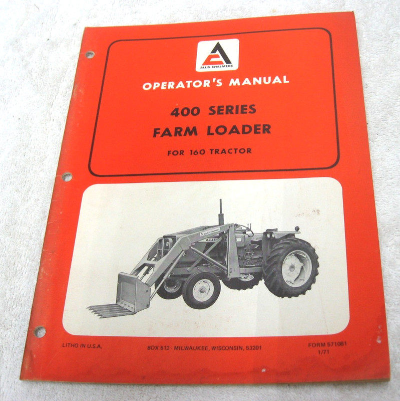 VINTAGE ALLIS CHALMERS TRACTOR MODEL 400 LOADER OPERATORS MANUAL