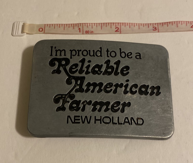 Vintage New Holland Belt Buckle I’m Proud To Be A Reliable American Farmer 1982