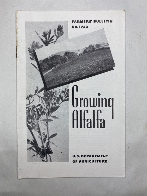 1941 USDA Farmers’ Bulletin No. 1722 Growing alfalfa