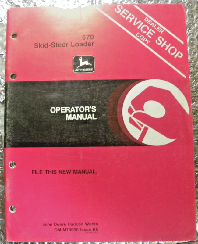 John Deere Operator’s Manual 570 Skid Steer Loader OM-M70000 Issue K5