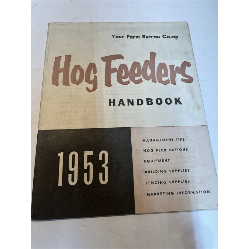 FARM BUREAU CO-OP ADVERTISING “HAND BOOK FOR HOG RAISERS” FOR 1953 SWINE FARM
