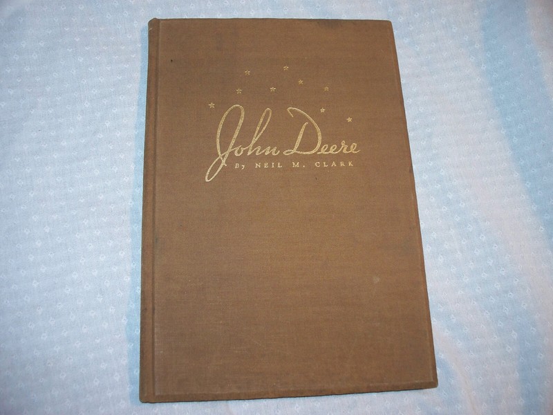 1937 John Deere Centennial Biography Hard Cover Book By Neil M. Clark