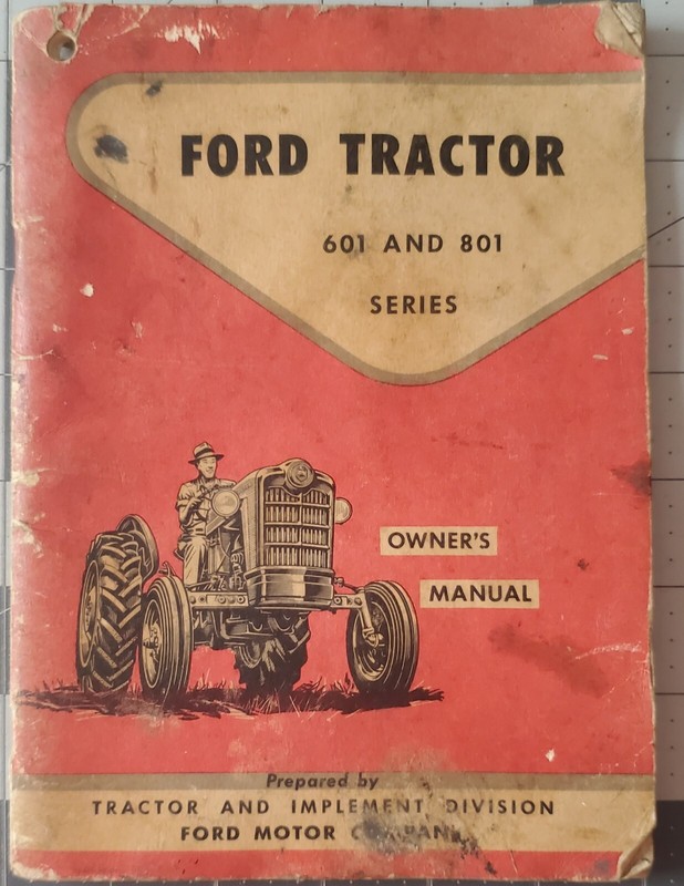 1957 Owners Manual for Ford 601 and 801 Tractors