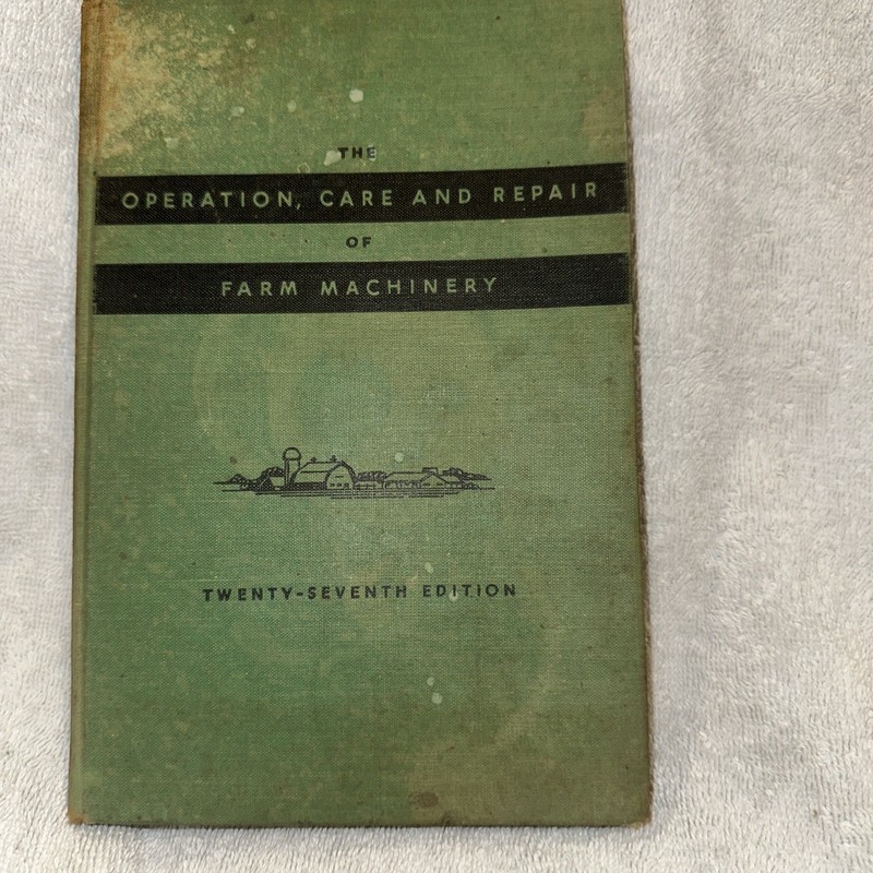 VTG 1955 John Deere The Operation Care and Repair of Farm Machinery 27th Edition