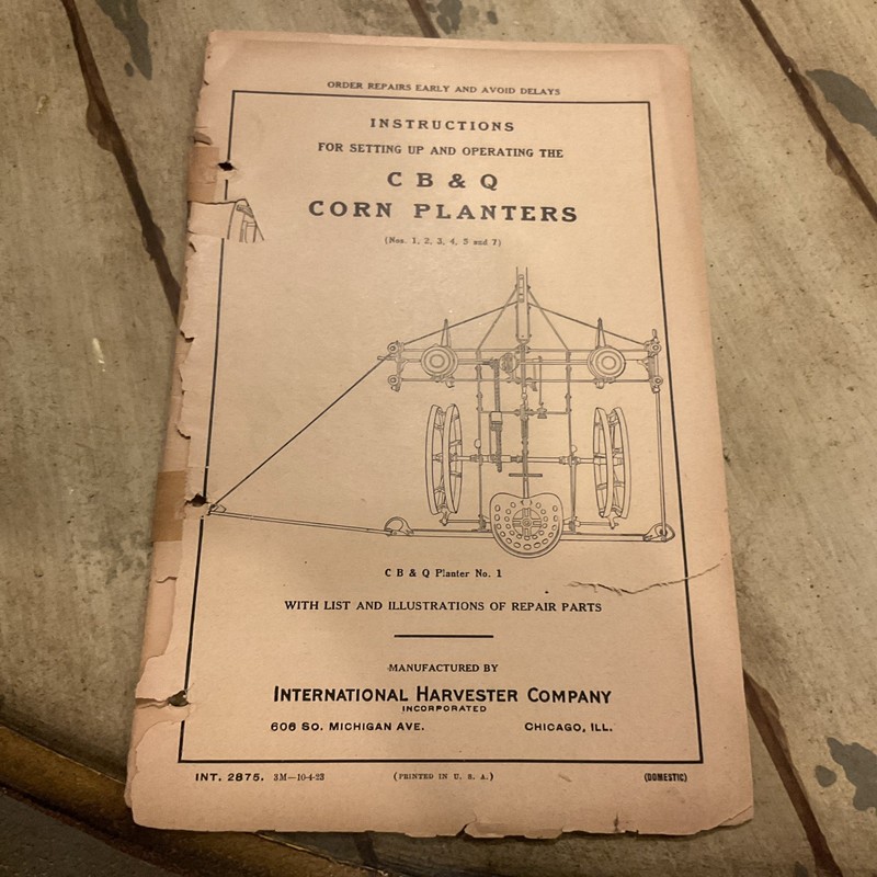1923 SET-UP & OPERATION INTERNATIONAL HARVESTER C, B, & Q CORN PLANTERS MANUAL