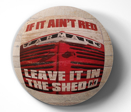 Farmall Tractor If it ain’t red – pin pinback button