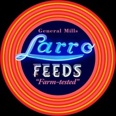 Larro Feeds New Steel Sign: 24″ Dia. Round Made in USA – NOT A LIGHTED SIGN