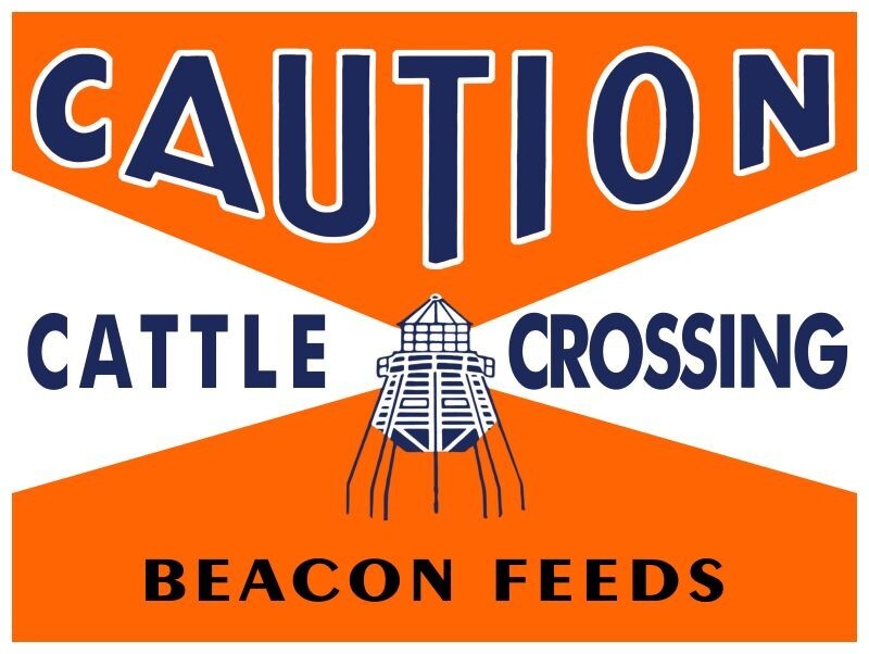 Beacon Feeds NEW METAL SIGN: Caution – Cattle Crossing