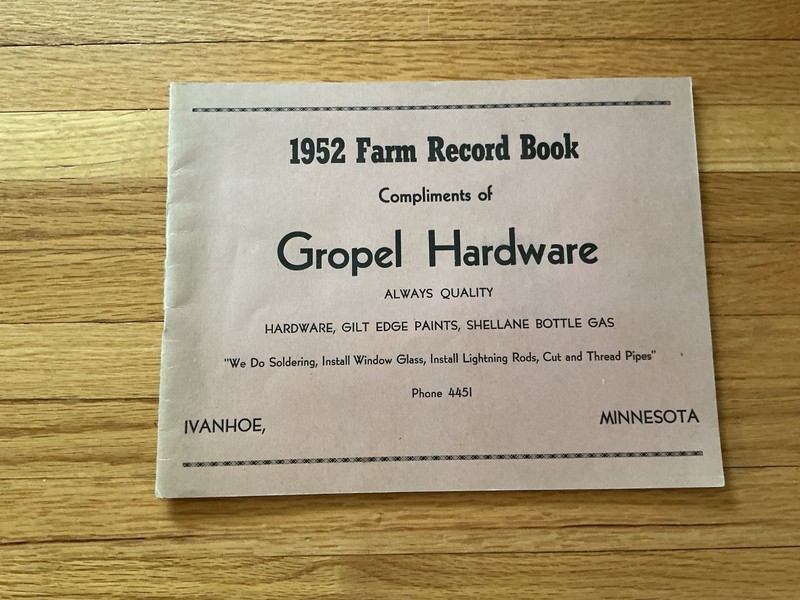Vintage 1952 Farm Acct. Record Book – Gropel Hardware -Ivanhoe, Minnesota