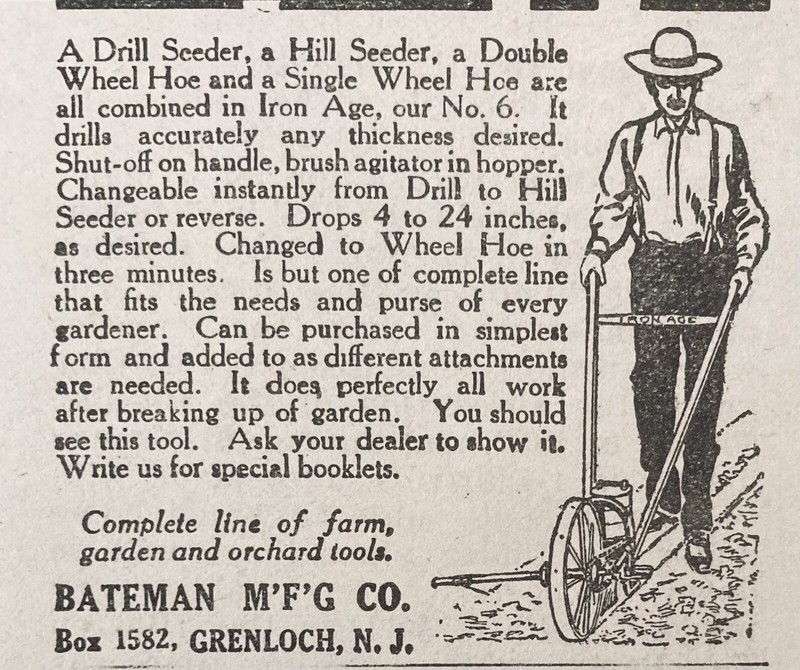 1912 AD(XH25)~BATEMAN MFG. CO. GRENLOCH, NJ. IRON AGE DRILL HILL SEEDER