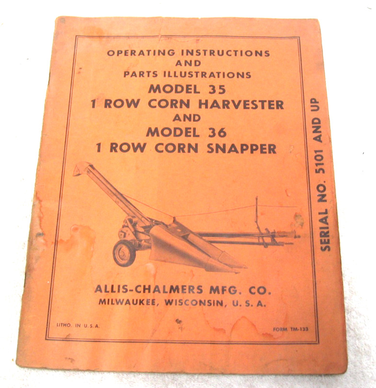 VINTAGE ALLIS CHALMERS TRACTOR MODEL 30 36 1 ROW CORN HARVESTER OPERATORS MANUAL