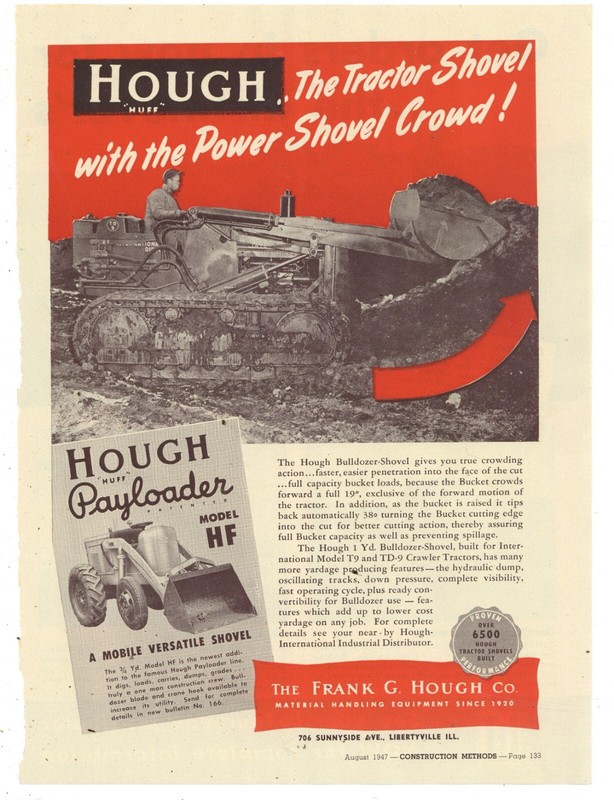 1947 Frank G. Hough Co. Ad: IH International TD-9 w/ Bulldozer Shovel, Payloader