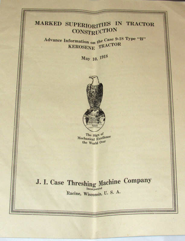1918 J I CASE ADVANCE INFORMATION ON THE CASE 9-18 TYPE “B” KEROSENE TRACTOR! JI