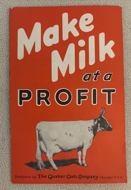 Vintage 1940 Booklet “Make Milk at a Profit” by The Quaker Oats Co Dairy Feed