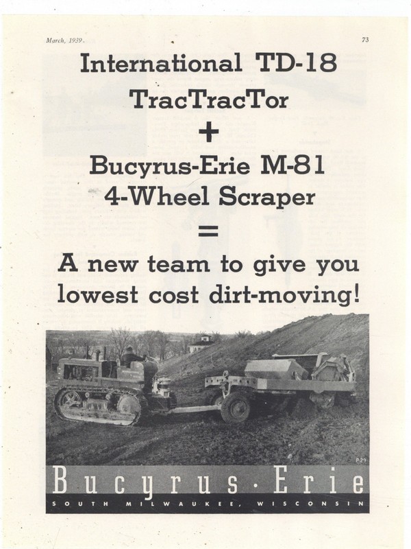 1939 Bucyrus Erie Ad: IH TD-18 TracTracTor w. BE M-81 4 Wheel Scraper Pictured
