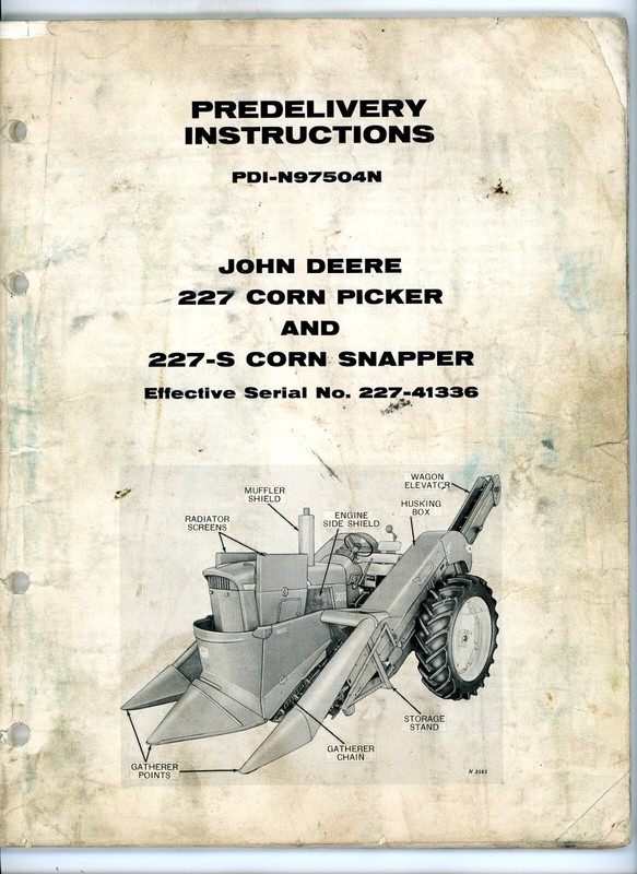 Predelivery Instructions John Deere 227 & S Corn Picker & Snapper S/N 41336