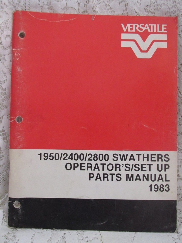 Vintage Versatile 1950/2400/2800 Swather Operator’s/Set-Up/Parts Manual