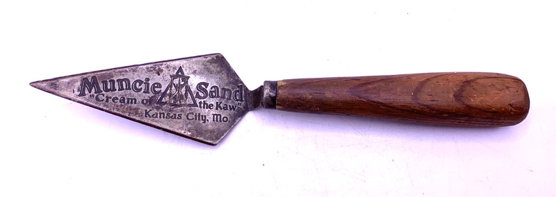 Antique MUNCIE SAND “Cream of the Kaw” advertising etched Trowel w/ wood handle