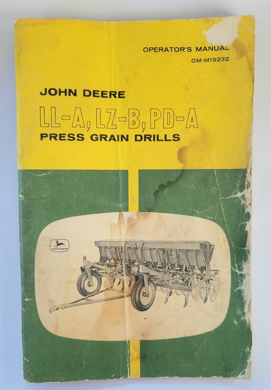 John Deere Operator’s Manual Press Grain Drills, LL-A, LZ-B, PD-A, No. OM-M19232