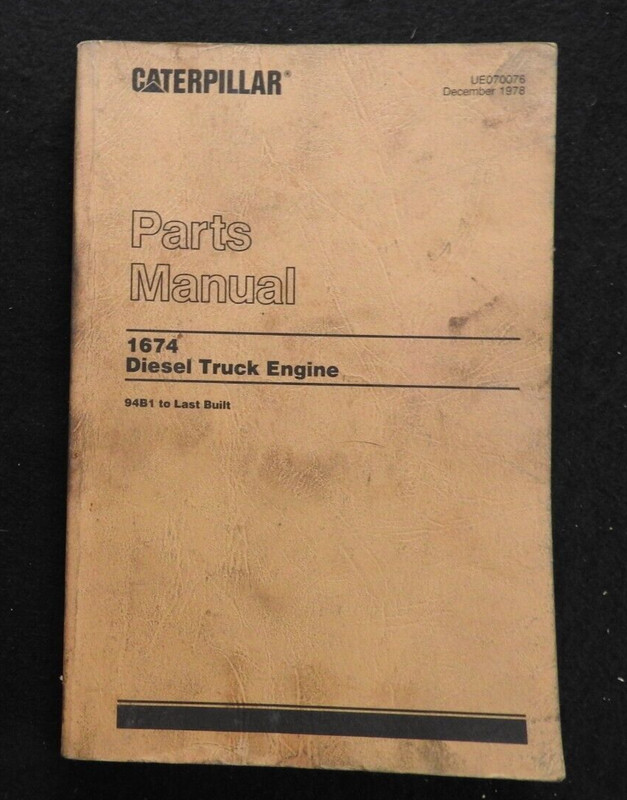 CATERPILLAR 1674 DIESEL TRUCK ENGINE PARTS CATALOG MANUAL SERIAL #94B1-last one