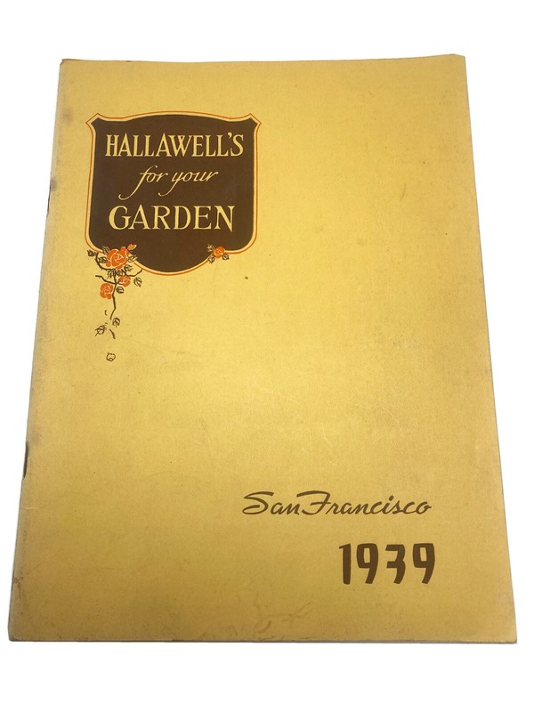 Vntg 1939 HALLAWELL’S For Your Garden Seed Catalog San Francisco CA
