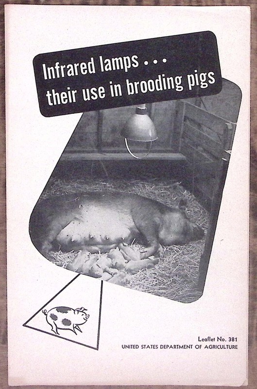 1954 US DEPT OF AGRICULTURE INFRARED LAMPS…THEIR USE IN BROODING PIGS Z6370
