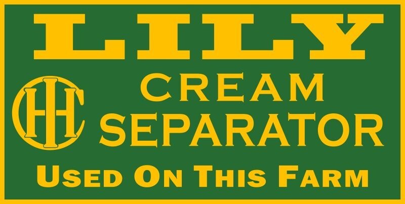 IHC LILY Cream Separator Used on this Farm NEW Sign 24×48″ USA STEEL XXL Size