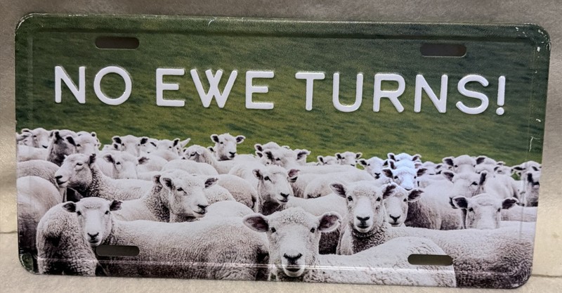 NO EWE TURNS! Sheep License Plate 6”x12” Free Shipping!